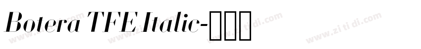 Botera TFE Italic字体转换 Botera TFE Italic字体转换